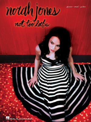 Norah Jones – Not Too Late Norah Jones – Not Too Late