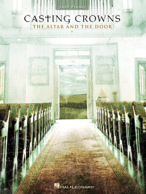 Casting Crowns – The Altar and the Door Casting Crowns – The Altar and the Door
