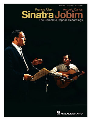Francis Albert Sinatra & Antonio Carlos Jobim Francis Albert Sinatra & Antonio Carlos Jobim