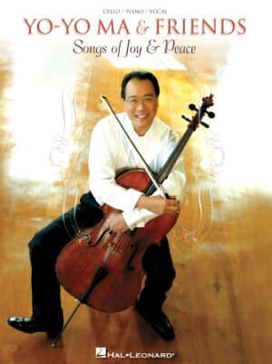 Yo-Yo Ma & Friends – Songs of Joy & Peace Yo-Yo Ma & Friends – Songs of Joy & Peace
