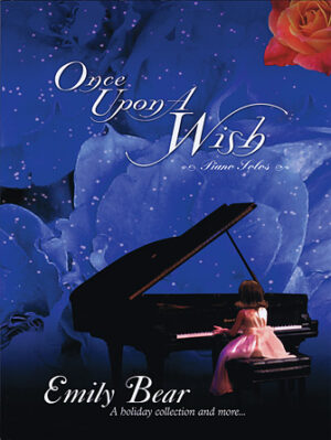 Emily Bear – Once Upon a Wish: A Holiday Collection and More… Emily Bear – Once Upon a Wish: A Holiday Collection and More…
