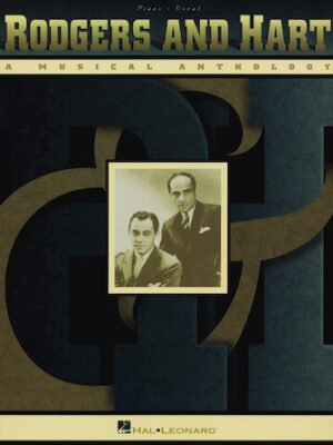 Rodgers and Hart – A Musical Anthology Rodgers and Hart – A Musical Anthology