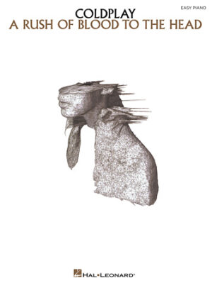 Coldplay – A Rush of Blood to the Head Coldplay – A Rush of Blood to the Head