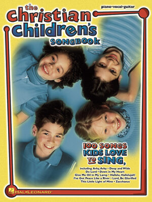 The Christian Children’s Songbook The Christian Children’s Songbook