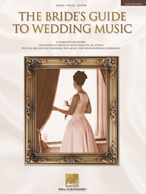 The Bride’s Guide to Wedding Music The Bride’s Guide to Wedding Music