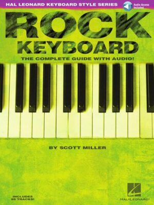 Rock Keyboard – The Complete Guide with Online Audio! Rock Keyboard – The Complete Guide with Online Audio!