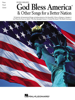 Irving Berlin’s God Bless America® & Other Songs for a Better Nation