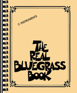 The Real Bluegrass Book The Real Bluegrass Book