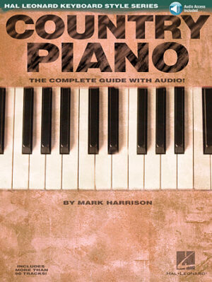 Country Piano – The Complete Guide with Online Audio! Country Piano – The Complete Guide with Online Audio!