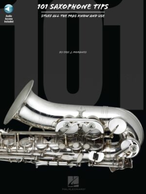 101 Saxophone Tips 101 Saxophone Tips