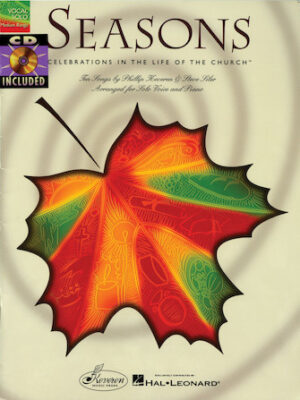 Seasons: Celebrations in the Life of the Church Seasons: Celebrations in the Life of the Church