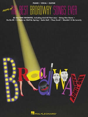More of the Best Broadway Songs Ever More of the Best Broadway Songs Ever