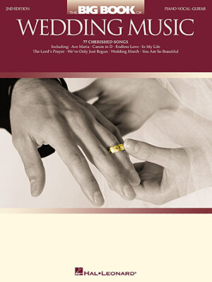The Big Book of Wedding Music – 2nd Edition The Big Book of Wedding Music – 2nd Edition