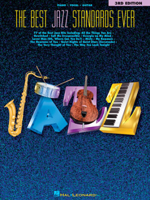 The Best Jazz Standards Ever – 3rd Edition The Best Jazz Standards Ever – 3rd Edition
