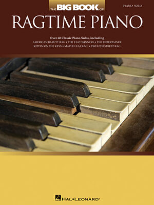 The Big Book of Ragtime Piano The Big Book of Ragtime Piano