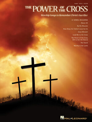 The Power of the Cross The Power of the Cross