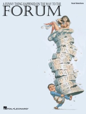 A Funny Thing Happened on the Way to the Forum A Funny Thing Happened on the Way to the Forum