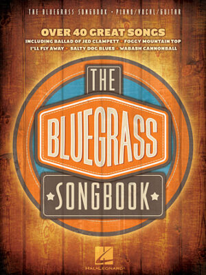 The Bluegrass Songbook The Bluegrass Songbook