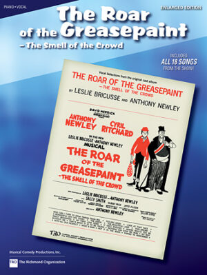 The Roar of the Greasepaint, the Smell of the Crowd The Roar of the Greasepaint, the Smell of the Crowd