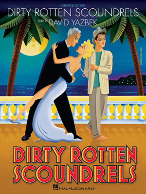 Dirty Rotten Scoundrels Dirty Rotten Scoundrels