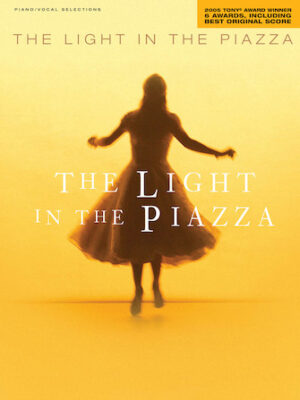The Light in the Piazza The Light in the Piazza