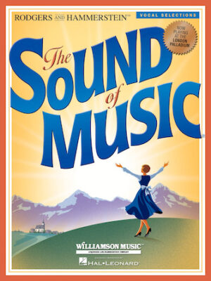 The Sound of Music Vocal Selections – U.K. Edition The Sound of Music Vocal Selections – U.K. Edition