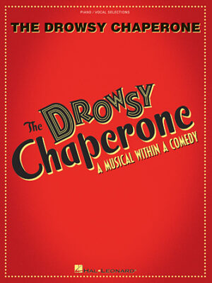 The Drowsy Chaperone The Drowsy Chaperone