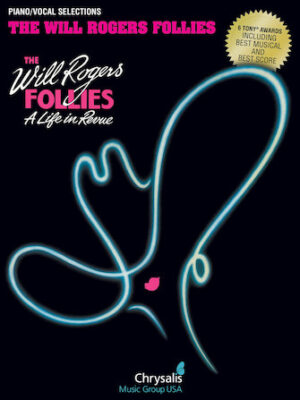 The Will Rogers Follies The Will Rogers Follies