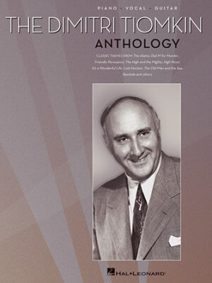 The Dimitri Tiomkin Anthology The Dimitri Tiomkin Anthology