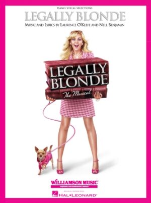 Legally Blonde – The Musical Legally Blonde – The Musical