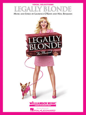 Legally Blonde – The Musical Legally Blonde – The Musical