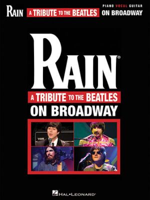 Rain: A Tribute to the Beatles on Broadway Rain: A Tribute to the Beatles on Broadway