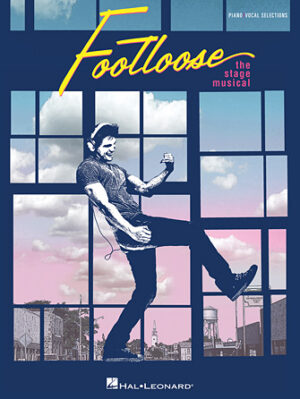 Footloose: The Stage Musical Footloose: The Stage Musical