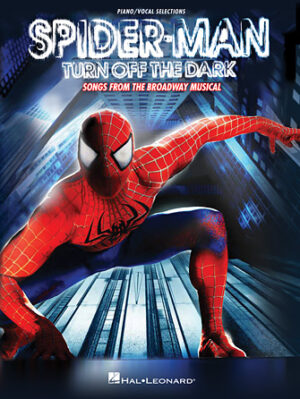 Spider-Man: Turn Off the Dark Spider-Man: Turn Off the Dark