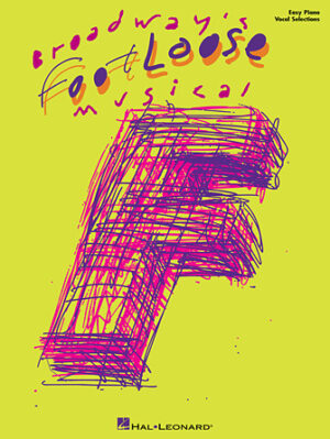 Footloose – The Broadway Musical Footloose – The Broadway Musical