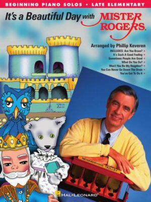 It’s a Beautiful Day with Mister Rogers It’s a Beautiful Day with Mister Rogers