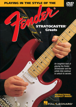 Playing in the Style of the Fender® Stratocaster Greats Playing in the Style of the Fender® Stratocaster Greats