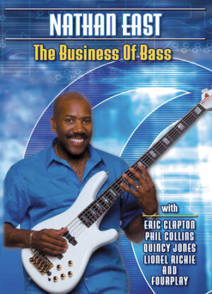 Nathan East – The Business of Bass Nathan East – The Business of Bass
