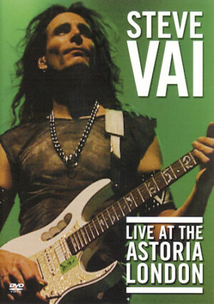 Steve Vai – Live at the Astoria London Steve Vai – Live at the Astoria London