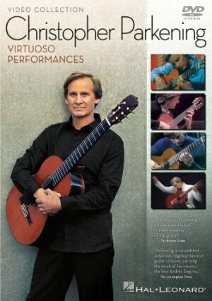 Christopher Parkening – Virtuoso Performances Christopher Parkening – Virtuoso Performances