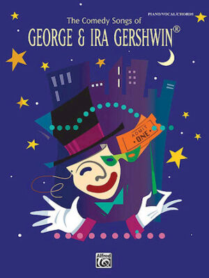 The Comedy Songs Of George & Ira Gershwin The Comedy Songs Of George & Ira Gershwin