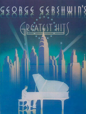 George Gershwin’s Greatest Hits George Gershwin’s Greatest Hits