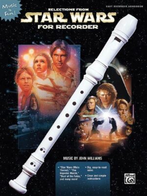 Selections from Star Wars for Recorder Selections from Star Wars for Recorder
