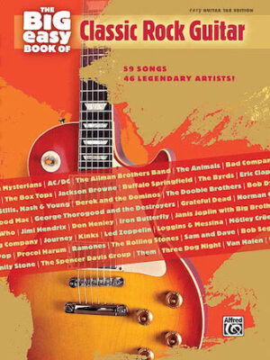 The Big Easy Book of Classic Rock Guitar The Big Easy Book of Classic Rock Guitar
