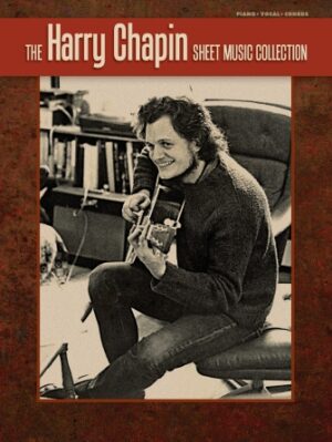 The Harry Chapin Sheet Music Collection The Harry Chapin Sheet Music Collection