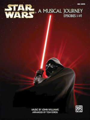 Star Wars® – A Musical Journey (Music from Episodes I – VI) Star Wars® – A Musical Journey (Music from Episodes I – VI)