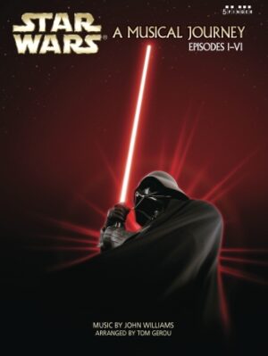 Star Wars® – A Musical Journey (Music from Episodes I – VI)