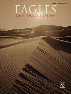 Eagles – Long Road Out of Eden Eagles – Long Road Out of Eden