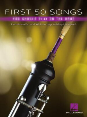 First 50 Songs You Should Play on Oboe First 50 Songs You Should Play on Oboe