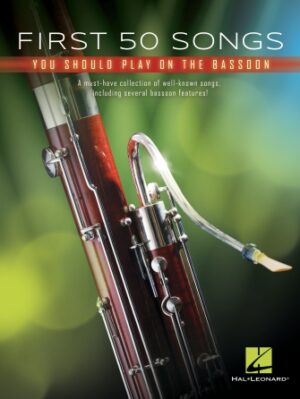First 50 Songs You Should Play on Bassoon First 50 Songs You Should Play on Bassoon